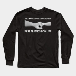 Grandpa And Granddaughter Best Friends For Life Long Sleeve T-Shirt